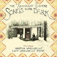 The Wainwright Sisters, Songs In The Dark (CD)