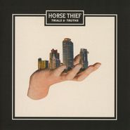 Horse Thief, Trials & Truths (CD)