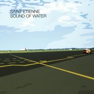 Saint Etienne, Sound Of Water (LP)