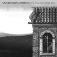 Public Service Broadcasting, People Will Always Need Coal (LP)