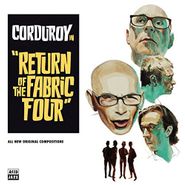 Corduroy, Return Of The Fabric Four (LP)