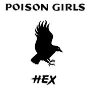 Poison Girls, Hex (LP)