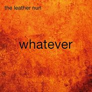 The Leather Nun, Whatever (CD)