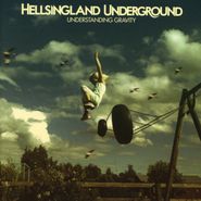 Hellsingland Underground, Understanding Gravity (CD)