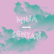 Mina, Sentah (12")