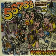 The 5.6.7.8's, Bomb The Rocks: Early Days Singles (CD)