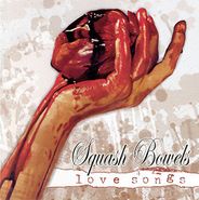 Squash Bowels, Love Songs (CD)