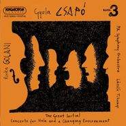 Gyula Csapó, Csapo: The Great Initial / Concerto For Viola & A Changing Environment (CD)