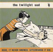 The Twilight Sad, Here, It Never Snowed. Afterwards It Did [Import] (CD)