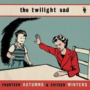 The Twilight Sad, Fourteen Autumns & Fifteen Winters (LP)