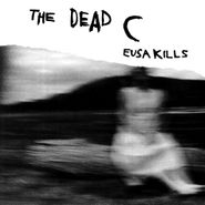 The Dead C, Eusa Kills / Helen Said This (LP)