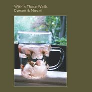 Damon & Naomi, Within These Walls (LP)