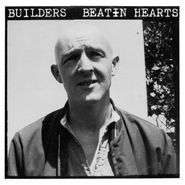 The Builders, Beatin Hearts (LP)
