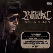 RBL Posse's Black C, Still Ruthless (CD)
