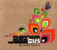 Mark Farina, Mushroom Jazz Volume 6 (CD)