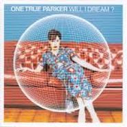 One True Parker, Will I Dream? (CD)