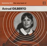 Astrud Gilberto, Ipanema Girl: The Very Best Of Astrud Gilberto (CD)