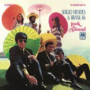 Sérgio Mendes & Brasil '66, Look Around [180 Gram Vinyl] (LP)