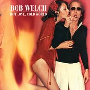 Bob Welch, Hot Love, Cold World [Classic Album Box Set]  (CD)