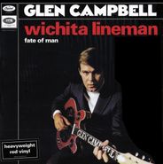 Glen Campbell, Wichita Lineman / Fate Of Man [Red Vinyl] (7")