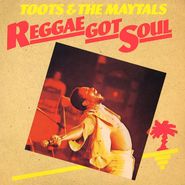 Toots & The Maytals, Reggae Got Soul (LP)