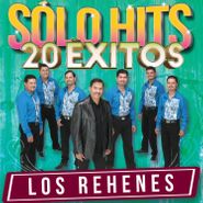 Los Rehenes, Solo Hits 20 Exitos (CD)