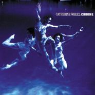 Catherine Wheel, Chrome [180 Gram Vinyl] (LP)