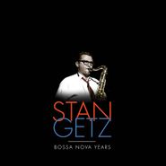 Stan Getz, Bossa Nova Years [Box Set] (CD)