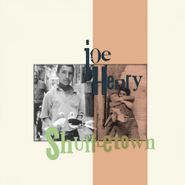 Joe Henry, Shuffletown [180 Gram Vinyl] (LP)