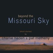 Charlie Haden, Beyond The Missouri Sky (LP)