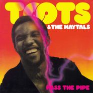 Toots & The Maytals, Pass The Pipe [180 Gram Vinyl] (LP)