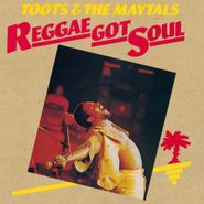 Toots & The Maytals, Reggae Got Soul [180 Gram Vinyl] (LP)