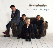 The Cranberries, No Need To Argue (CD)