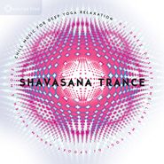 Various Artists, Shavasana Trance (CD)