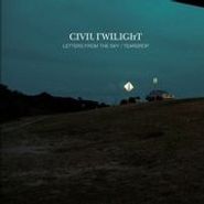 Civil Twilight, Letters From The Sky / Teardrop (7")