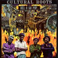 Cultural Roots, Hell A Go Pop... (LP)