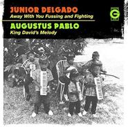 Junior Delgado, Away With You Fussing & Fighting / King David's Melody (7")