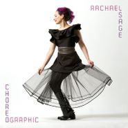 Rachael Sage, Choreographic (CD)