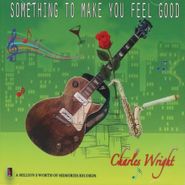 Charles Wright, Something To Make You Feel Good (CD)