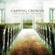 Casting Crowns, The Alter and the Door (CD)