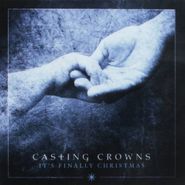 Casting Crowns, It's Finally Christmas (CD)