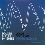 Siouxsie & The Banshees, Voices On The Air: The John Peel Sessions (CD)