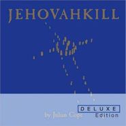 Julian Cope, Jehovakill (CD)