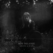 Ilse DeLange, Gravel & Dust [180 Gram Vinyl] (LP)
