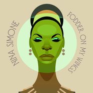 Nina Simone, Fodder On My Wings (LP)