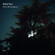 Oded Tzur, Here Be Dragons (CD)