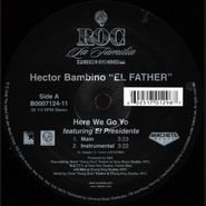 Hector Bambino "El Father", Here We Go Yo (12")