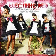 Electrik Red, How To Be A Lady, Volume 1 (CD)