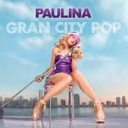 Paulina Rubio, Gran City Pop (CD)