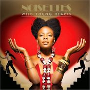 Noisettes, Wild Young Hearts (CD)